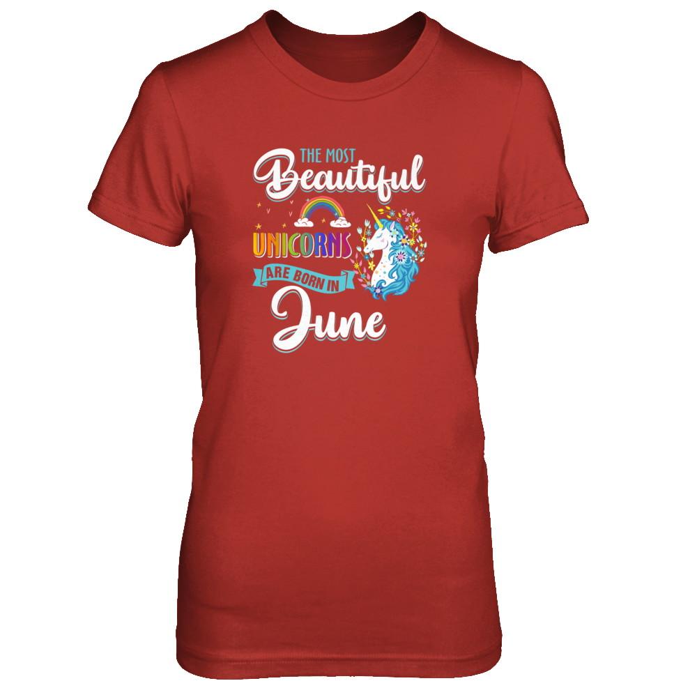 The Most Beautiful Unicorns Are Born In June Birthday-T-Shirt & Tank Top-Women's T-Shirt-Red