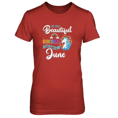 The Most Beautiful Unicorns Are Born In June Birthday-T-Shirt & Tank Top-Women's T-Shirt-Red