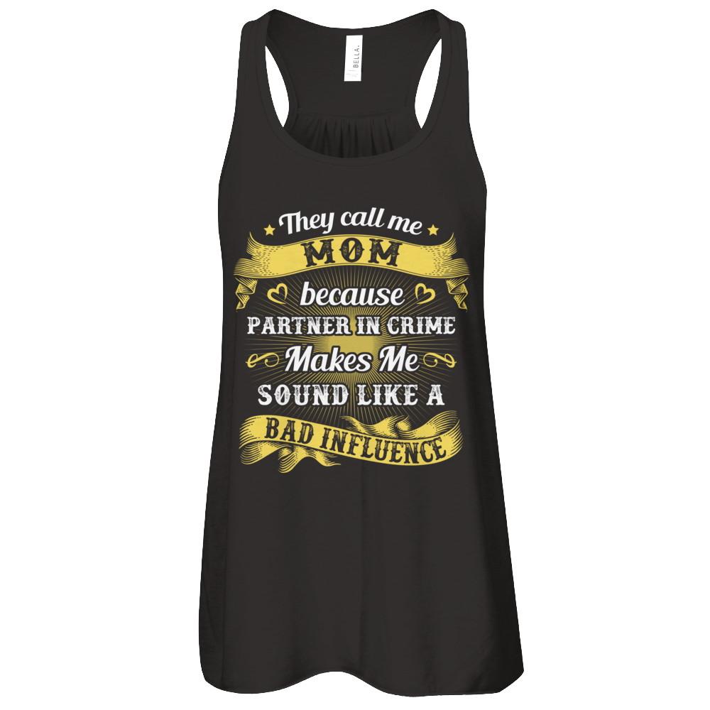 They Call Me Mom Because Partner In Crime-T-Shirt & Tank Top-Women's Flowy Racerback Tank-Black