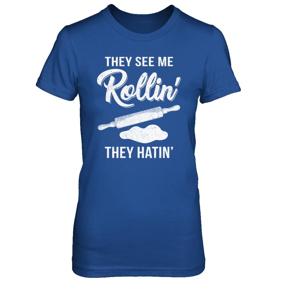 Funny They See Me Rolling They Hating Cook Rolling Pin-T-Shirt & Hoodie-Women's T-Shirt-Royal
