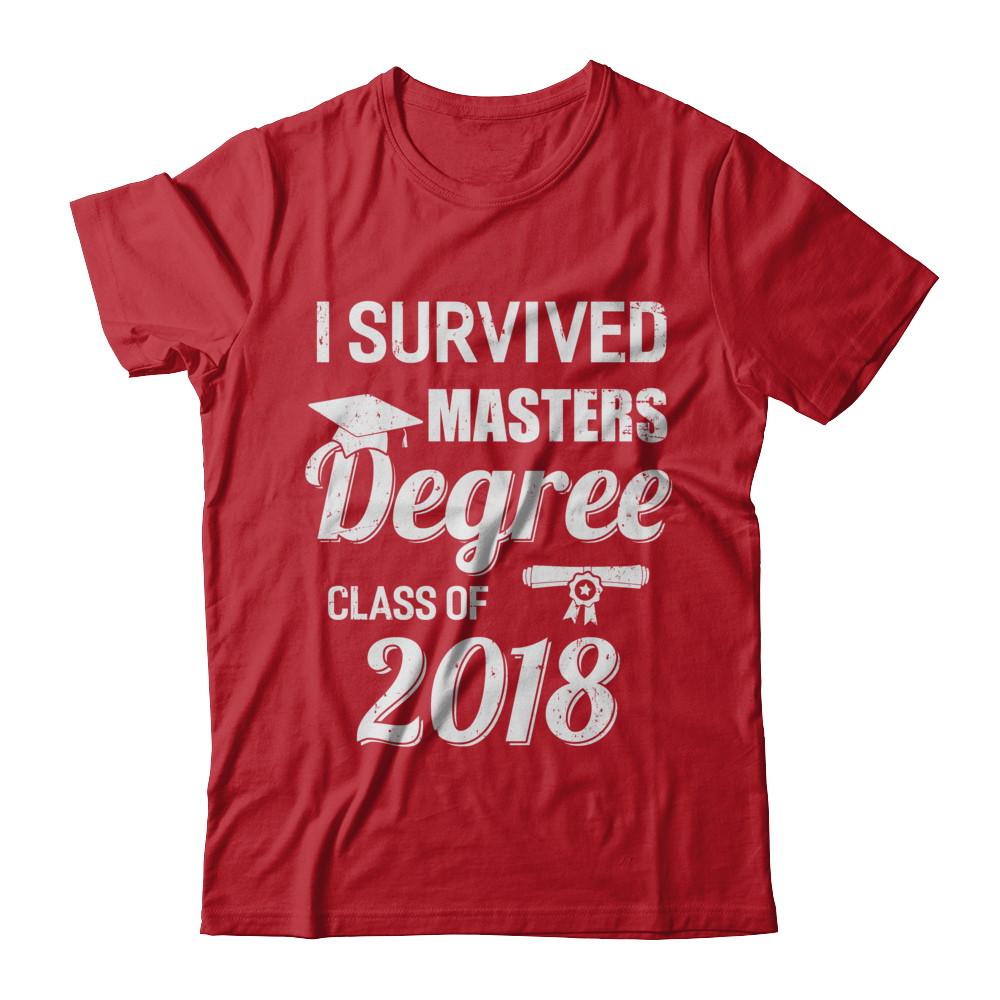 I Survived Masters Degree Graduation Graduate 2018 Gift-T-Shirt & Hoodie-Classic T-Shirt-Red