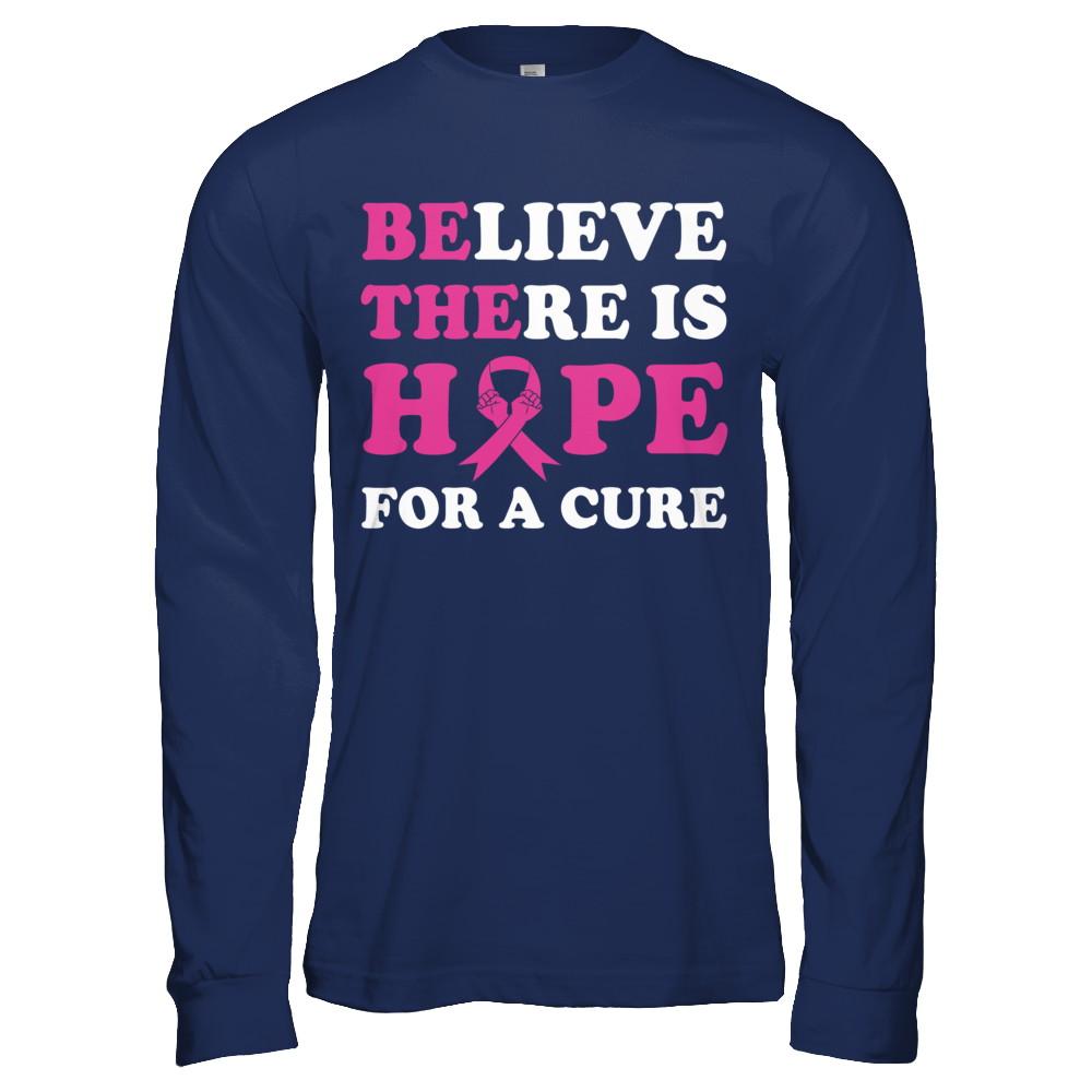 Believe There Is Hope For A Cure Breast Cancer Awareness-T-Shirt & Hoodie-Long Sleeve T-Shirt-Navy