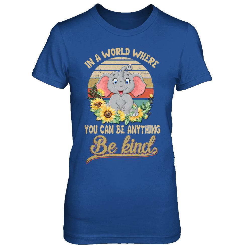 Vintage In World Where You Can Be Anything Be Kind Elephant-T-Shirt & Hoodie-Women's T-Shirt-Royal