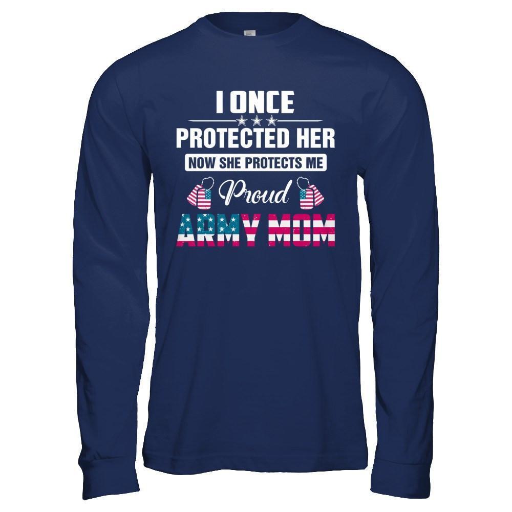 I Once Protected Her She Protects Me Proud Army Mom-T-Shirt & Hoodie-Long Sleeve T-Shirt-Navy