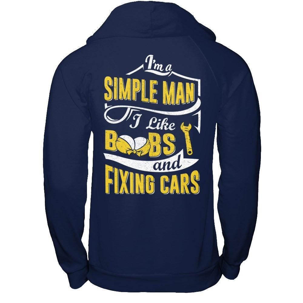 I'm A Simple Man I Like Boobs And Fixing Cars-T-Shirt & Hoodie-Pullover Hoodie-Navy