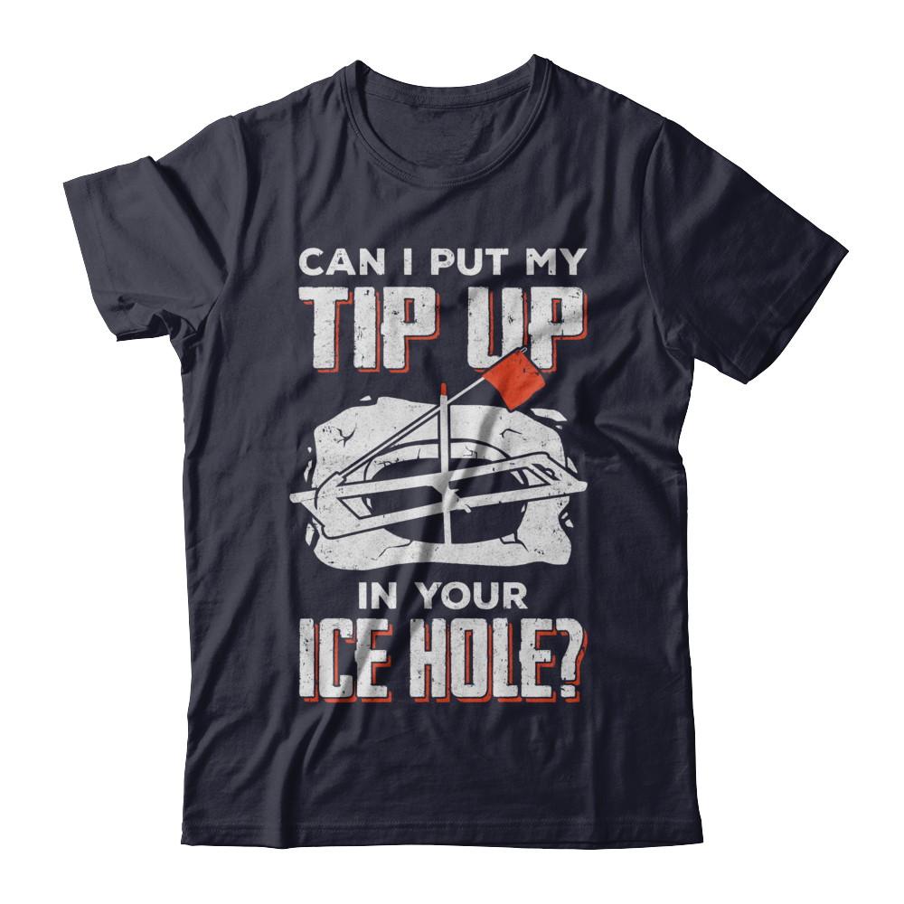 Can I Put My Tip Up In Your Ice Hole Fishing Ice Fish-T-Shirt & Hoodie-Premium T-Shirt-Midnight Navy