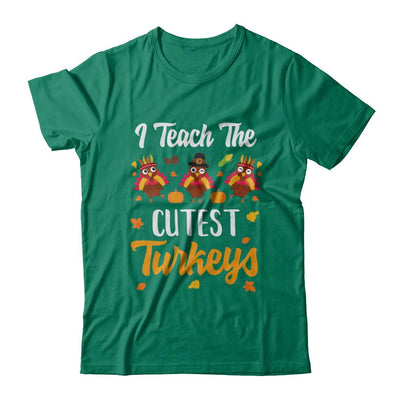 I Teach The Cutest Turkeys Thanksgiving Pumpkin Teachers-T-Shirt & Sweatshirt-Classic T-Shirt-Kelly Green