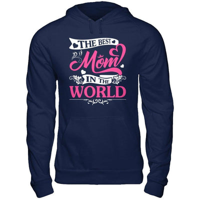 The Best Mom In The World-T-Shirt & Hoodie-Pullover Hoodie-Navy