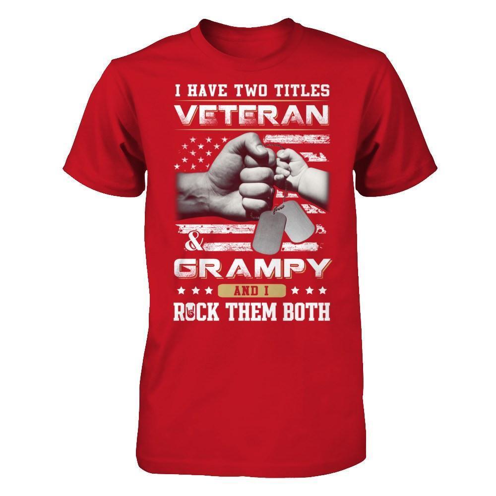 I Have Two Titles Veteran And Grampy-T-Shirt & Hoodie-Classic T-Shirt-Red