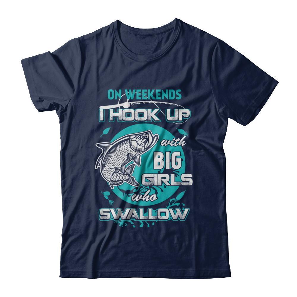 On Weekends I Hook Up With Big Girls-T-Shirt & Hoodie-Classic T-Shirt-Navy