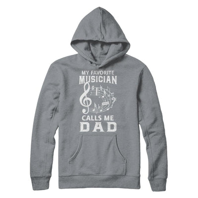 My Favorite Musican Calls Me Dad Fathers Day-T-Shirt & Hoodie-Pullover Hoodie-Light Steel