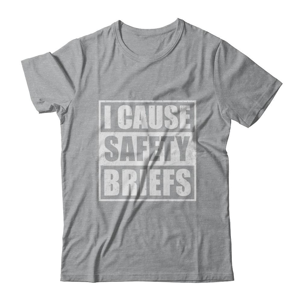 I Cause Safety Briefs-T-Shirt & Hoodie-Classic T-Shirt-Sport Grey