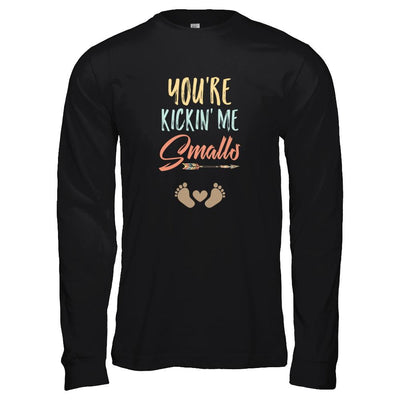 You're Kickin' Me Smalls Pregnancy Mother's Day-T-Shirt & Tank Top-Long Sleeve T-Shirt-Black