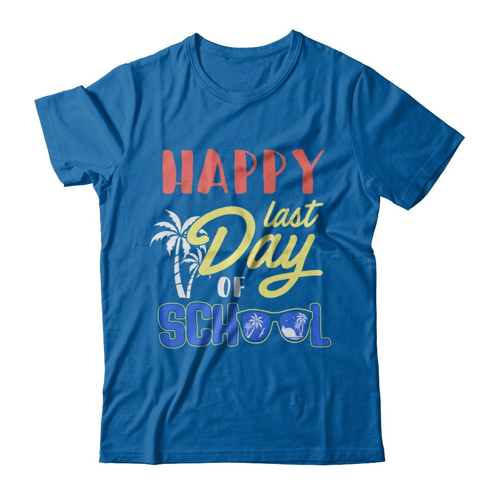Happy Last Day Of School Students Teachers Graduated-T-Shirt & Hoodie-Classic T-Shirt-Royal