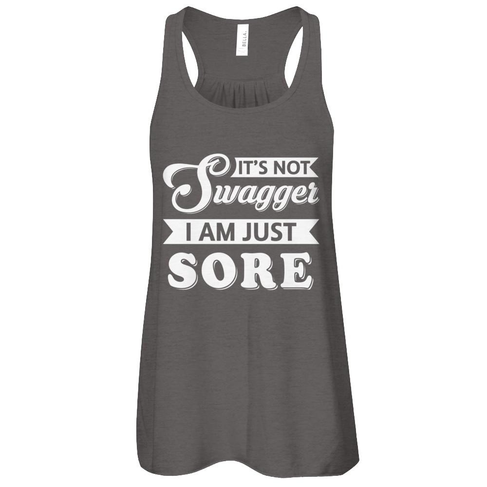 It's Not Swagger I'm Just Sore-T-Shirt & Tank Top-