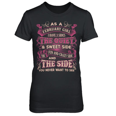 As A February Girl I Have 3 Sides Birthday Gift-T-Shirt & Hoodie-Women's T-Shirt-Black