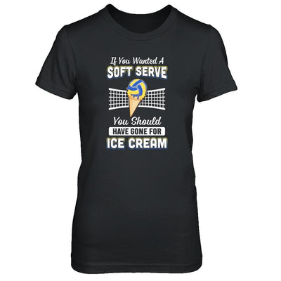 If You Wanted A Soft Serve Funny Volleyball-T-Shirt & Tank Top-Women's T-Shirt-Black