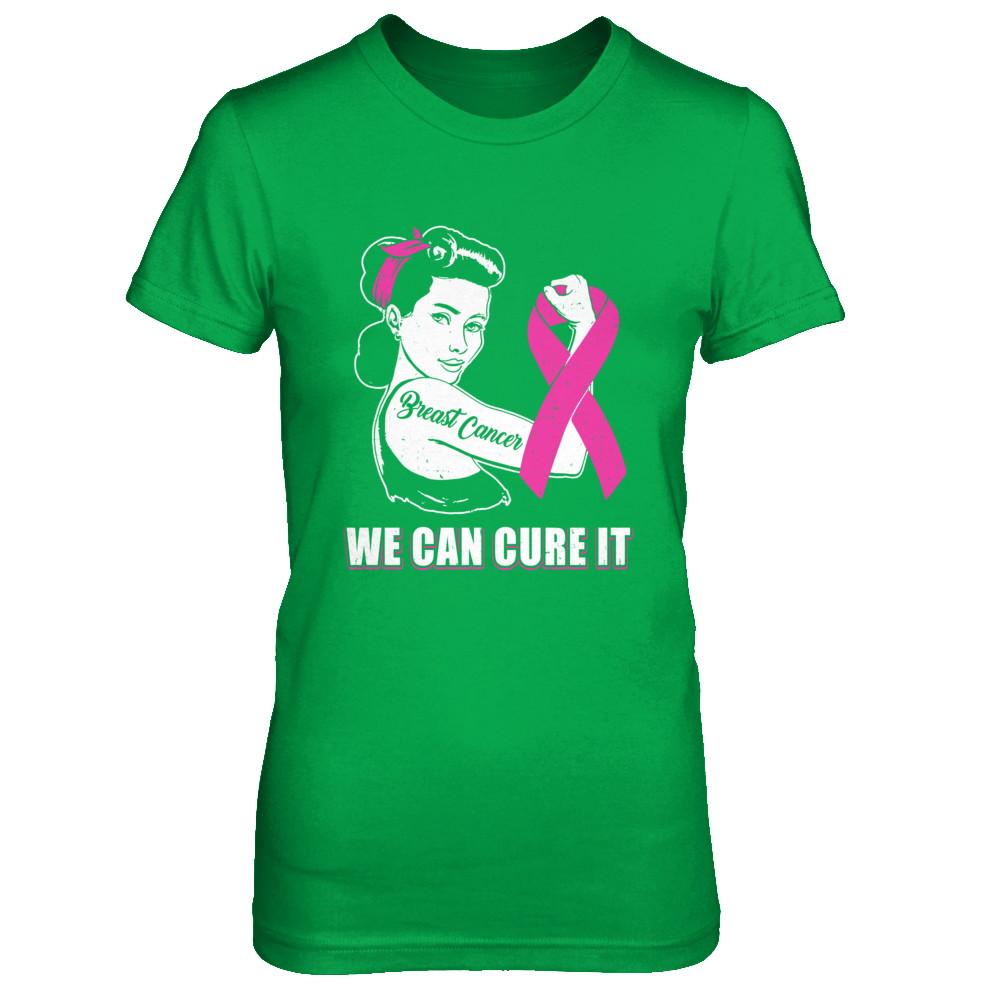 Breast Cancer Awareness Survivor We Can Cure It-T-Shirt & Hoodie-Women's T-Shirt-Irish Green