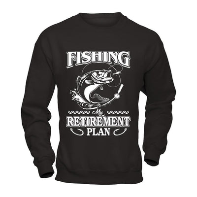 Fishing My Retirement Plan-T-Shirt & Hoodie-Crewneck Sweatshirt-Black