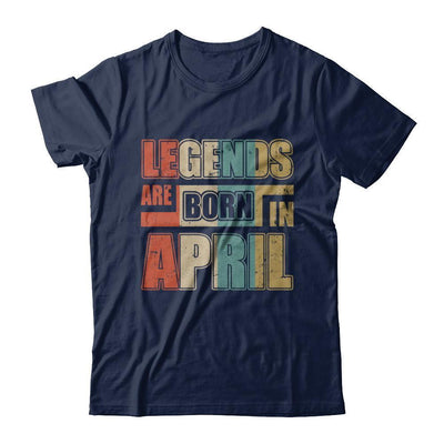 Classic Vintage Legends Are Born In April Birthday-T-Shirt & Hoodie-Classic T-Shirt-Navy