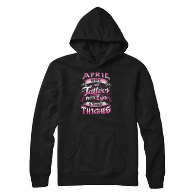 April Girl With Tattoos Pretty Eyes Thick Thighs-T-Shirt & Tank Top-Pullover Hoodie-Black