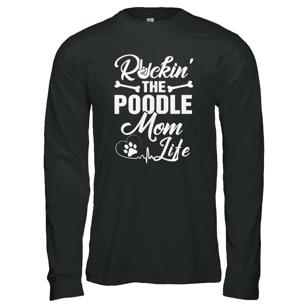 Rockin The Poodle Mom Life-T-Shirt & Tank Top-Long Sleeve T-Shirt-Black