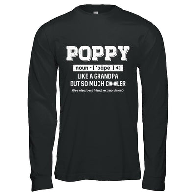 Poppy Like A Grandpa Only Cooler Fathers Day Gift-T-Shirt & Hoodie-Long Sleeve T-Shirt-Black