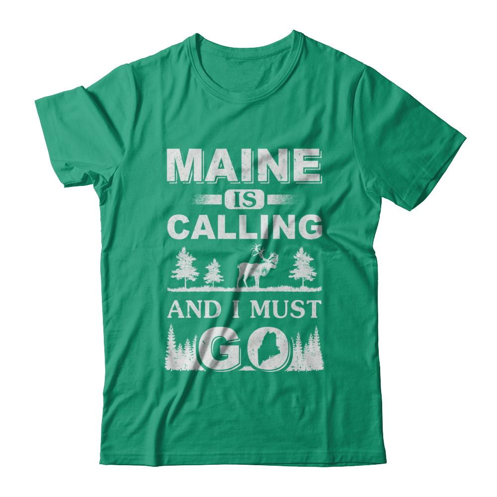 Maine Is Calling And I Must Go Travelling-T-Shirt & Hoodie-Classic T-Shirt-Kelly Green