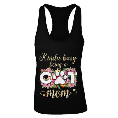 Kinda Busy Being A Cat Mom Gift-T-Shirt & Tank Top-