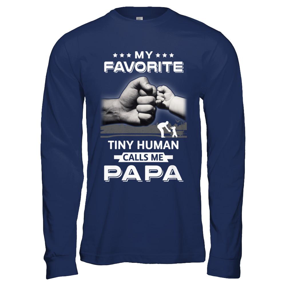 My Favorite Tiny Human Calls Me Papa-T-Shirt & Hoodie-Long Sleeve T-Shirt-Navy