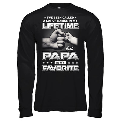I've Been Called A Lot Of Names But Papa Is My Favorite-T-Shirt & Hoodie-Long Sleeve T-Shirt-Black