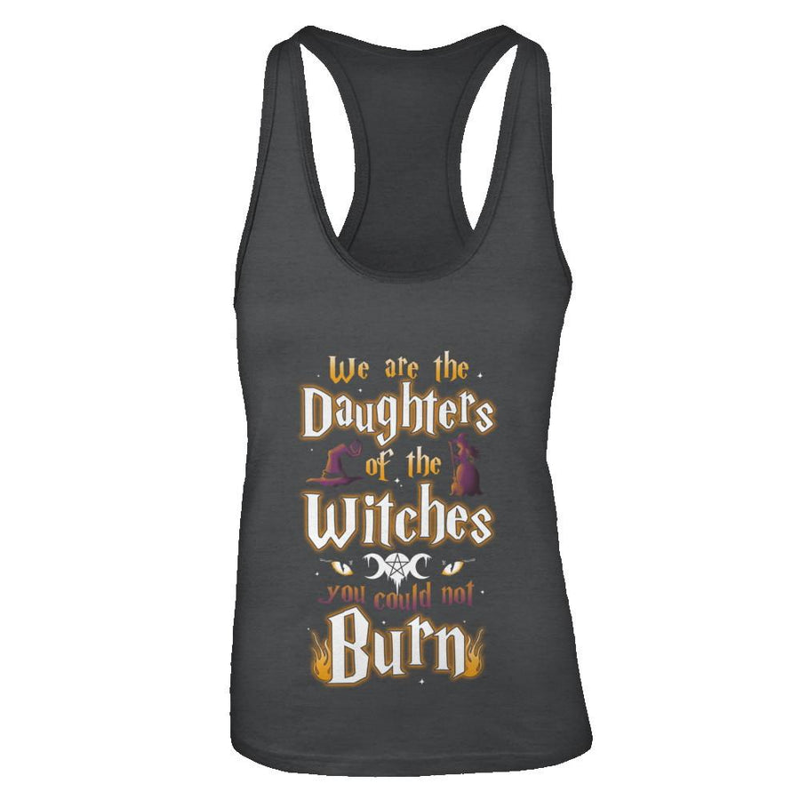 We Are The Daughters Of The Witches You Could Not Burn-T-Shirt & Tank Top-Women's Ideal Racerback Tank-Black