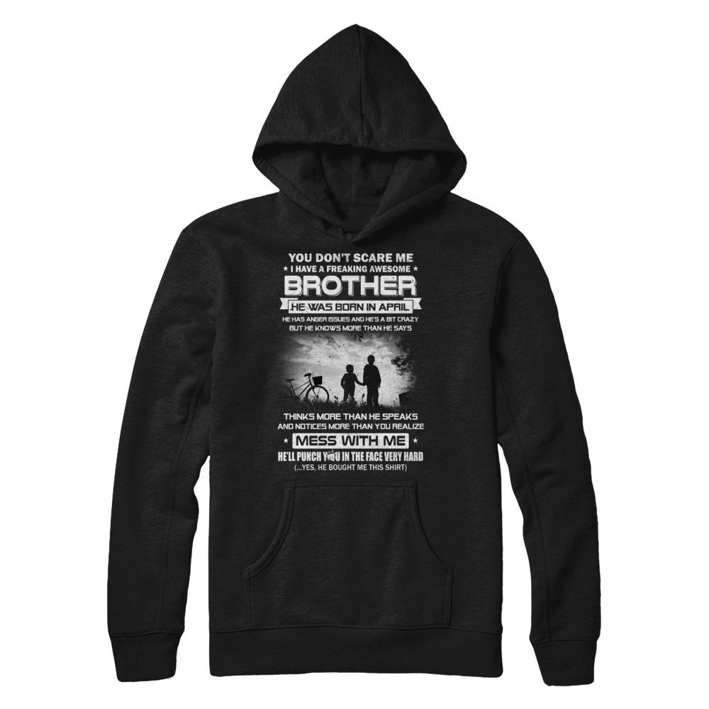 Freaking Awesome Brother He Was Born In April Sister-T-Shirt & Hoodie-Pullover Hoodie-Black