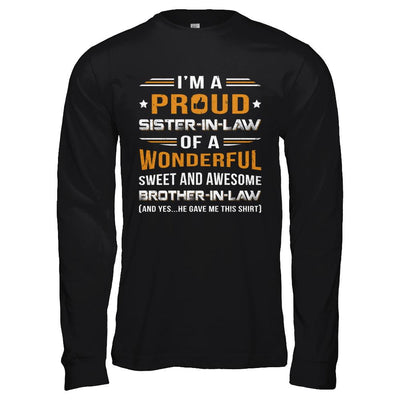 Gift Sister-In-Law From Brother-In-Law I'm A Proud Sister-In-Law Of Awesome Brother-In-Law-T-Shirt & Hoodie-Long Sleeve T-Shirt-Black