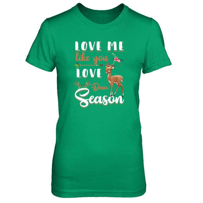 Love Me Like You Love Deer Season Hunting-T-Shirt & Tank Top-Women's T-Shirt-Irish Green