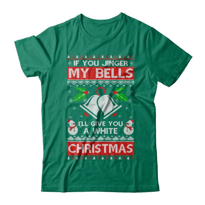 Jingle My Bells Funny Adult Christmas Xmas-T-Shirt & Sweatshirt-Classic T-Shirt-Kelly Green