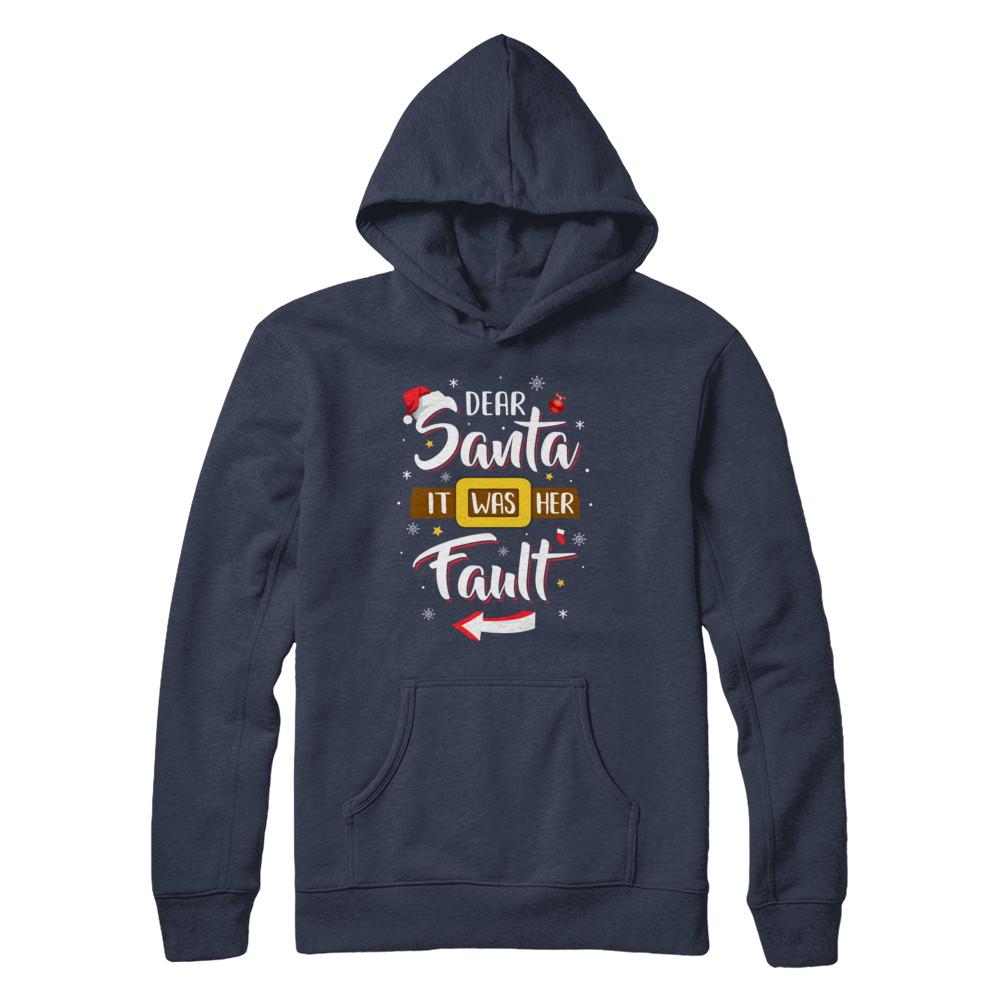 Funny Christmas Couples Dear Santa It Was Her Fault-T-Shirt & Sweatshirt-Pullover Hoodie-Navy