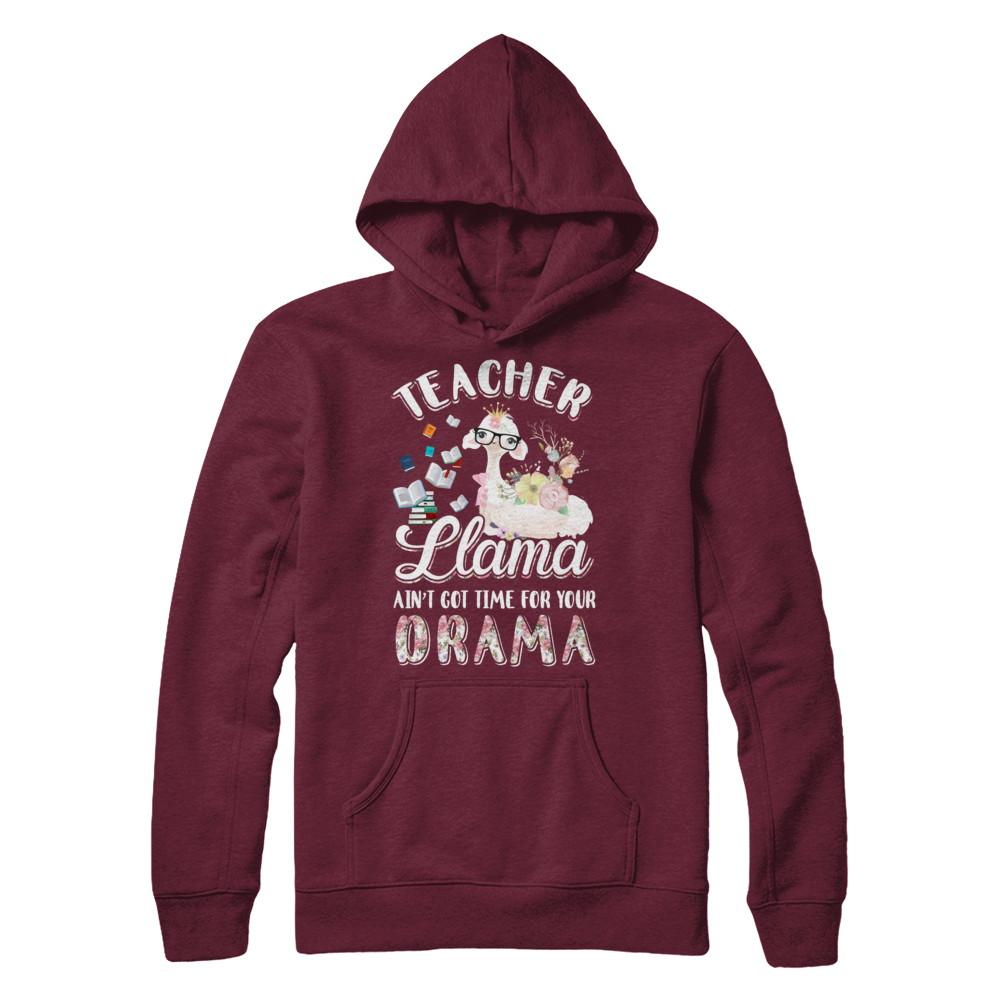 Teacher Llama Ain't Got Time For Your Drama-T-Shirt & Hoodie-Pullover Hoodie-Maroon