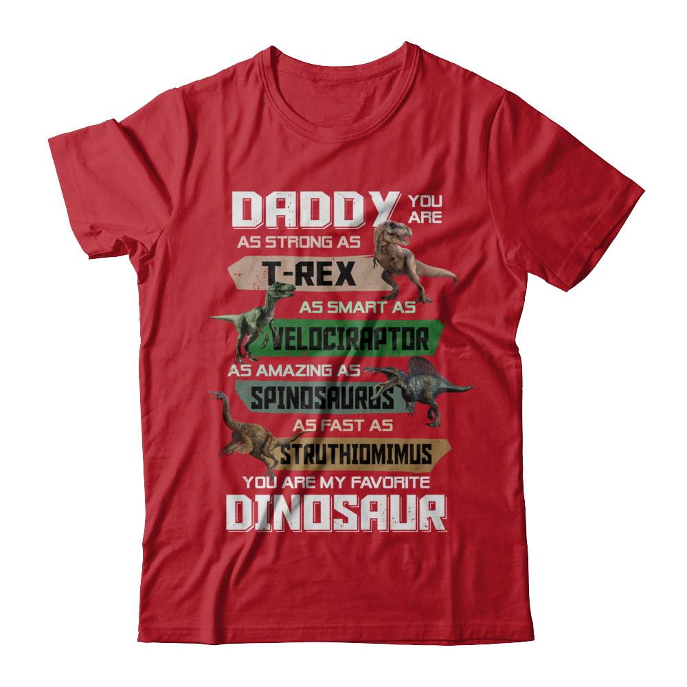 Daddy You're My Favorite Dinosaur T-Rex Fathers Day-T-Shirt & Hoodie-Classic T-Shirt-Red