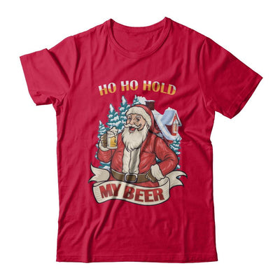 Ho Ho Hold My Beer Santa Claus Drinking Xmas Christmas-T-Shirt & Sweatshirt-Classic T-Shirt-Red