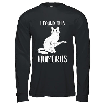 I Found This Humerus Cat Humorous-T-Shirt & Hoodie-Long Sleeve T-Shirt-Black