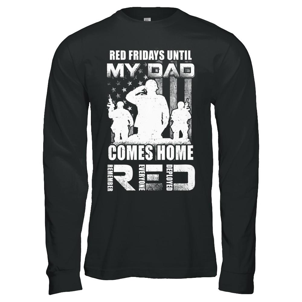Red Friday Until My Dad Comes Home Military Son Daughter-T-Shirt & Hoodie-Long Sleeve T-Shirt-Black