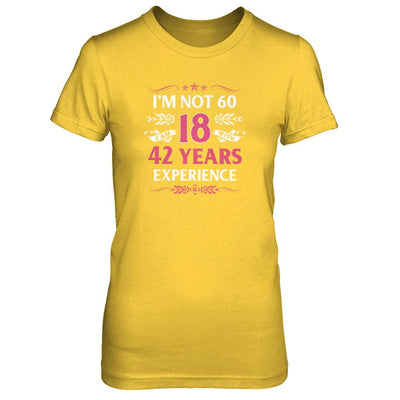 I'm Not 60 I Am 18 Years Old 1961 60th Birthday Gift-T-Shirt & Tank Top-