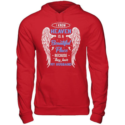 I Know Heaven Is A Beautiful Place Because They Have My Husband-T-Shirt & Hoodie-Pullover Hoodie-Red