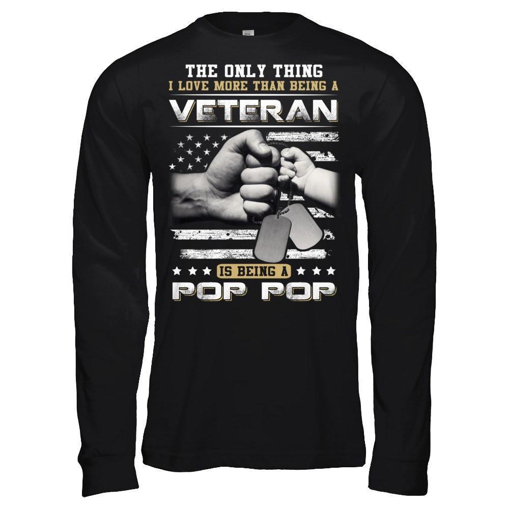 I Love More Than Being A Veteran Is Being A Pop Pop-T-Shirt & Hoodie-Long Sleeve T-Shirt-Black