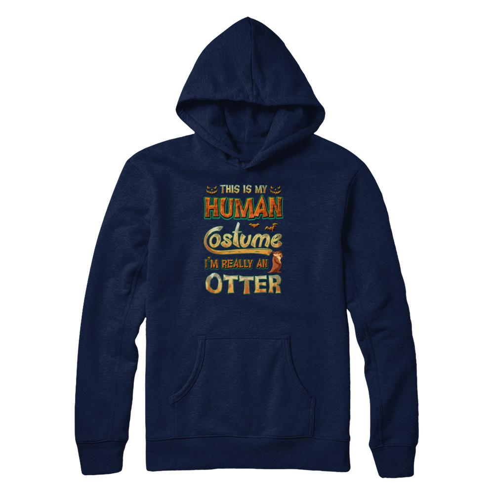 Otter Halloween My Human Costume I'm Really An Otter-T-Shirt & Tank Top-Pullover Hoodie-Navy