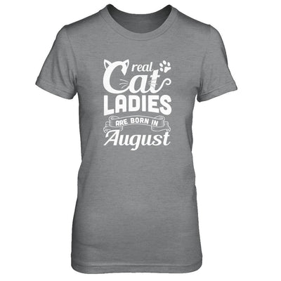Real Cat Ladies Are Born In August Cat Day-T-Shirt & Tank Top-Women's T-Shirt-Sport Grey