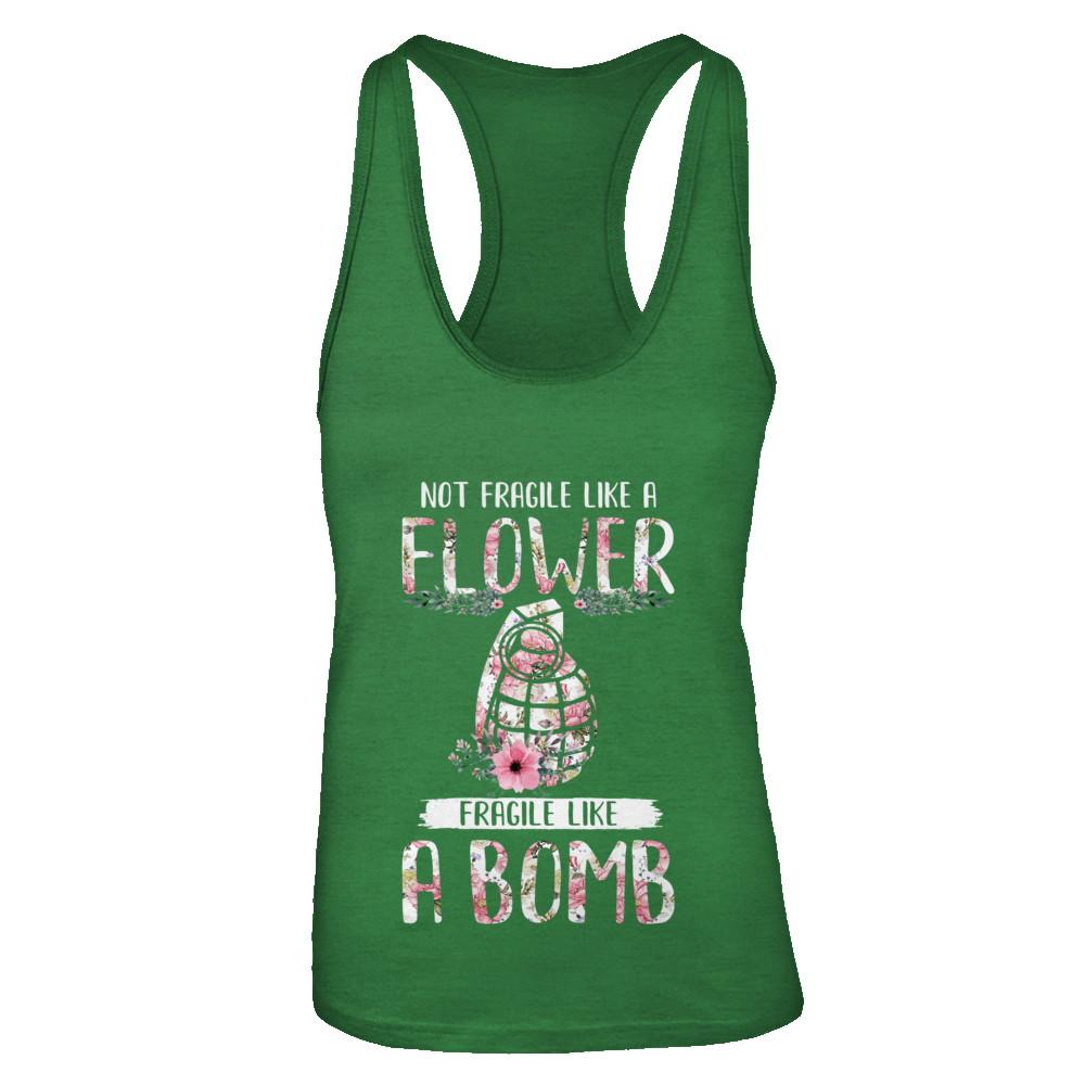 Not Fragile Like A Flower Fragile Like A Bomb Wife Mom-T-Shirt & Tank Top-Women's Ideal Racerback Tank-Kelly Green