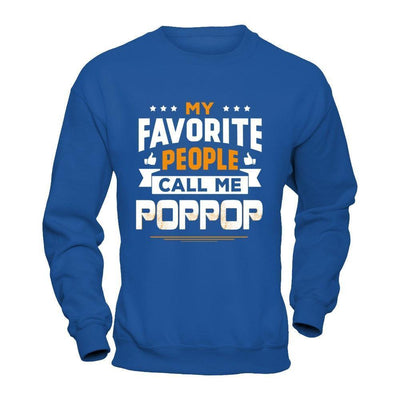 My Favorite People Call Me PopPop-T-Shirt & Hoodie-Crewneck Sweatshirt-Royal