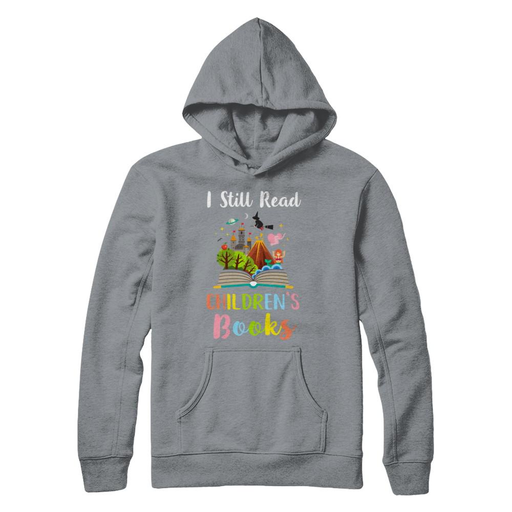 I Still Read Children's Books Funny Reading Book-T-Shirt & Hoodie-Pullover Hoodie-Light Steel